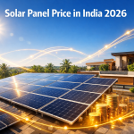 Solar Panel Price in India 2026 – Cost, Subsidy & Savings