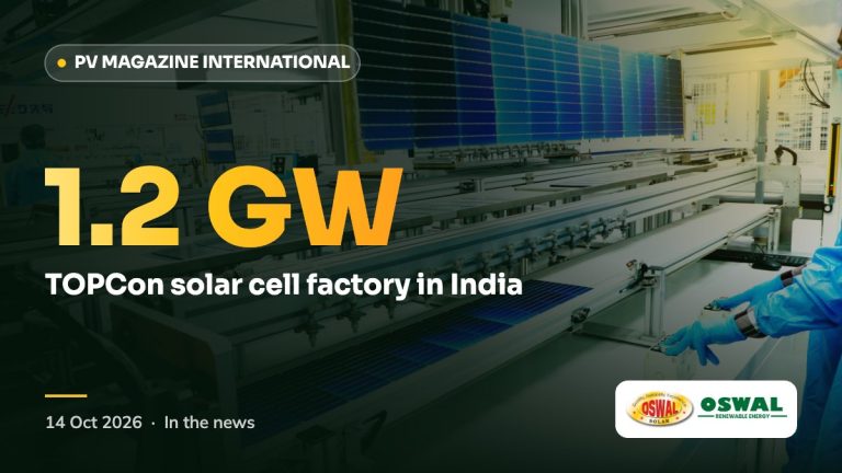 pv magazine: Oswal to set up 1.2 GW TOPCon solar cell factory